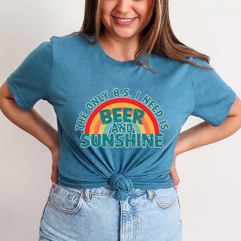 The Only B.S. I Need Is Beer And Sunshine T-Shirt