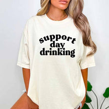 Support Day Drinking T-Shirt